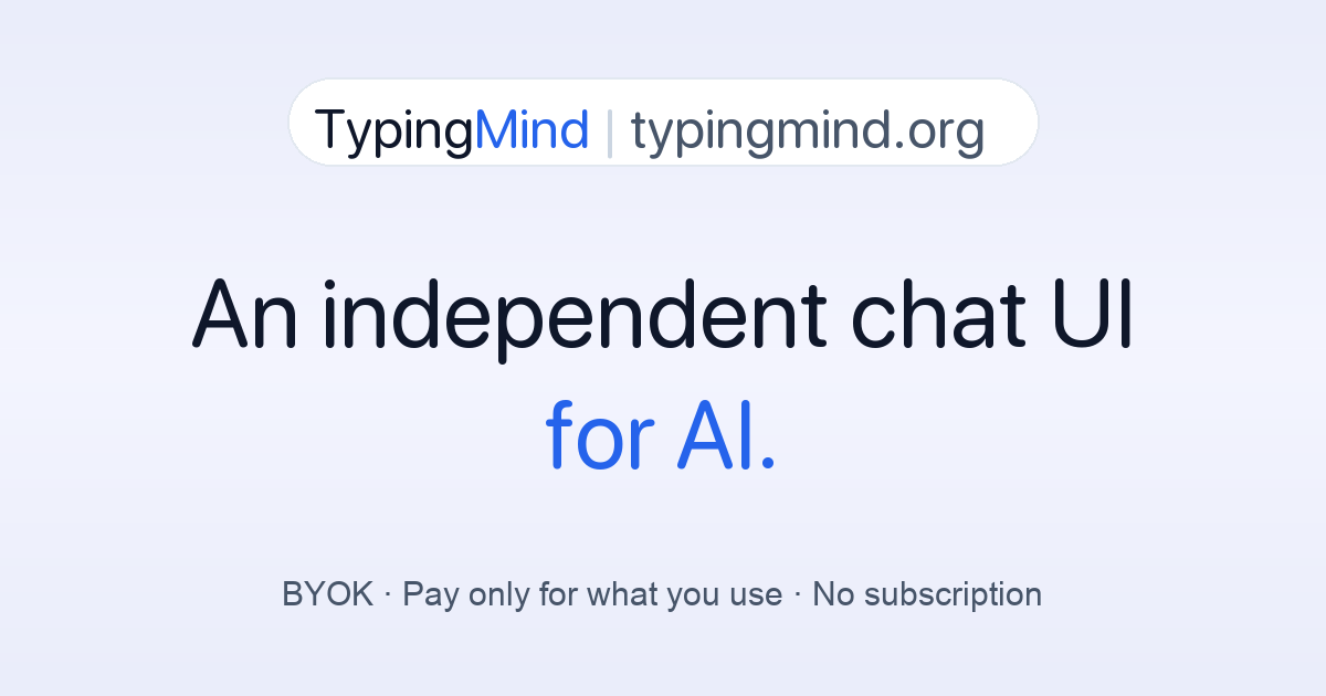 TypingMind — independent chat UI for every AI model